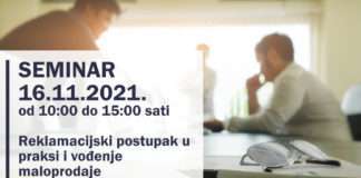 SEMINAR 16.11.2021.: Reklamacijski postupak u praksi i vođenje maloprodaje
